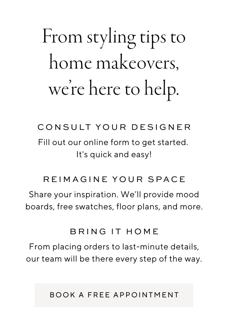 From styling tips to makeovers, we're here to help. Book a free appointment. 